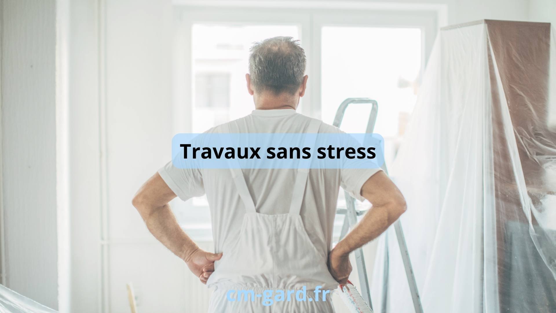 Comment passer des travaux sans stress